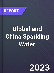 Global and China Sparkling Water Industry