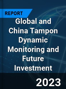 Global and China Tampon Dynamic Monitoring and Future Investment Report