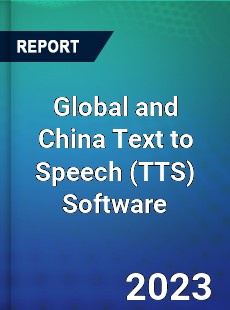 Global and China Text to Speech Software Industry