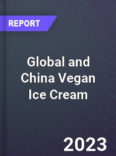 Global and China Vegan Ice Cream Industry