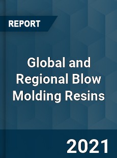 Global and Regional Blow Molding Resins Industry