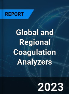 Global and Regional Coagulation Analyzers Industry