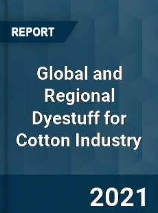 Global and Regional Dyestuff for Cotton Industry