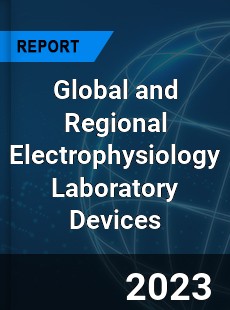 Global and Regional Electrophysiology Laboratory Devices Industry