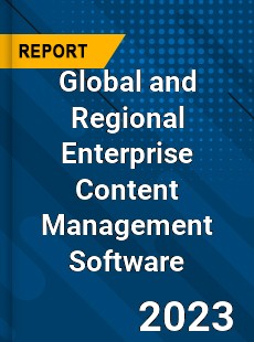 Global and Regional Enterprise Content Management Software Industry