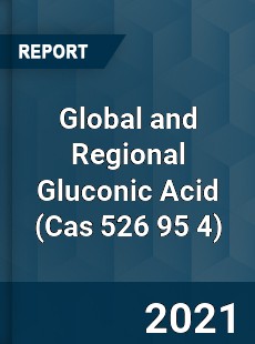 Global and Regional Gluconic Acid Industry