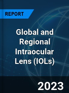 Global and Regional Intraocular Lens Industry