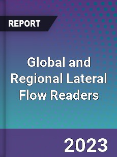 Global and Regional Lateral Flow Readers Industry