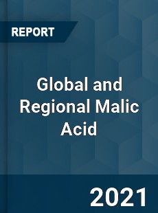 Global and Regional Malic Acid Industry