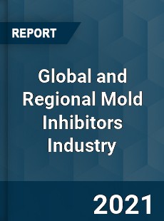 Global and Regional Mold Inhibitors Industry