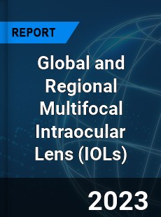 Global and Regional Multifocal Intraocular Lens Industry