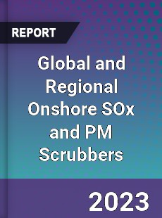 Global and Regional Onshore SOx and PM Scrubbers Industry