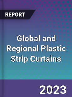 Global and Regional Plastic Strip Curtains Industry