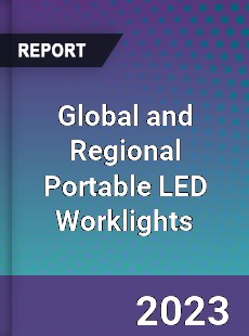 Global and Regional Portable LED Worklights Industry