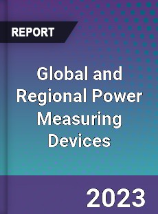 Global and Regional Power Measuring Devices Industry