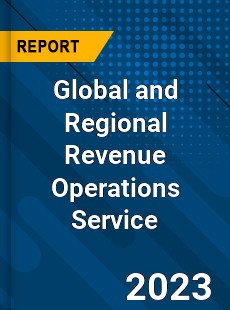 Global and Regional Revenue Operations Service Industry