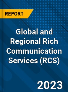 Global and Regional Rich Communication Services Industry