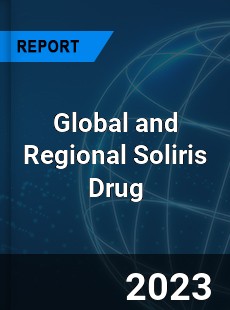 Global and Regional Soliris Drug Industry