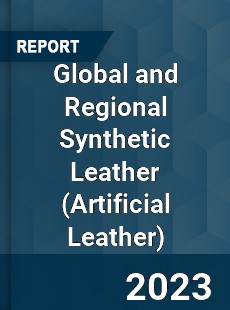 Global and Regional Synthetic Leather Industry