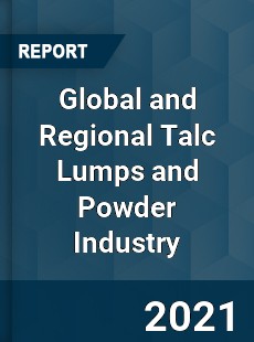 Global and Regional Talc Lumps and Powder Industry