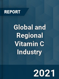 Global and Regional Vitamin C Industry