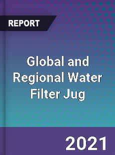 Global and Regional Water Filter Jug Industry