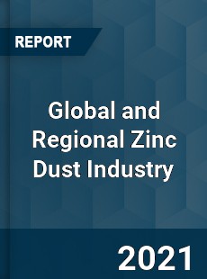 Global and Regional Zinc Dust Industry