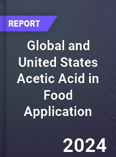 Global and United States Acetic Acid in Food Application Market
