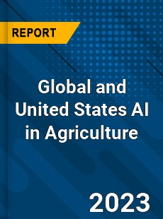 Global and United States AI in Agriculture Market