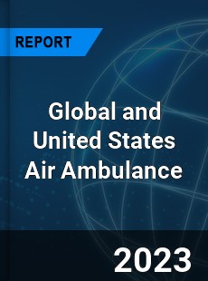 Global and United States Air Ambulance Market