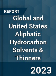 Global and United States Aliphatic Hydrocarbon Solvents amp Thinners Market