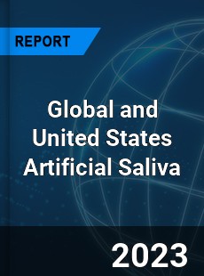 Global and United States Artificial Saliva Market