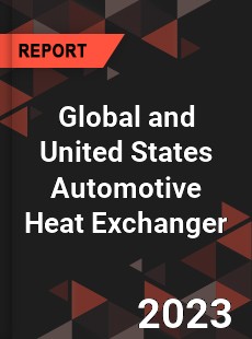 Global and United States Automotive Heat Exchanger Market