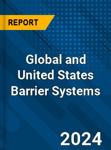 Global and United States Barrier Systems Market