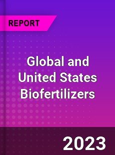 Global and United States Biofertilizers Market