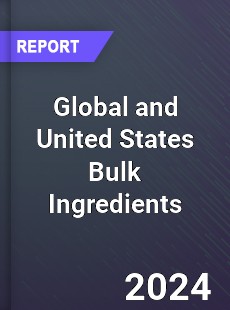 Global and United States Bulk Ingredients Market