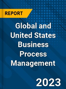 Global and United States Business Process Management Market