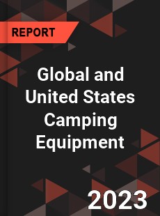 Global and United States Camping Equipment Market