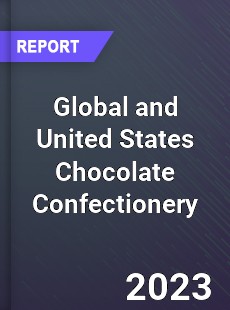 Global and United States Chocolate Confectionery Market