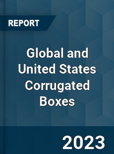 Global and United States Corrugated Boxes Market