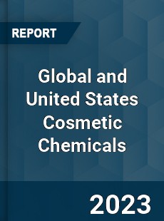 Global and United States Cosmetic Chemicals Market