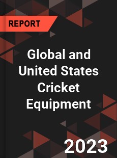 Global and United States Cricket Equipment Market