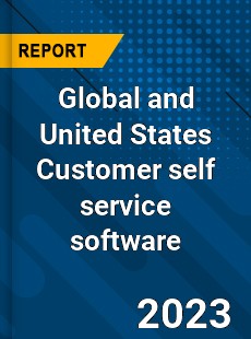 Global and United States Customer self service software Market