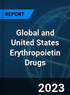 Global and United States Erythropoietin Drugs Market