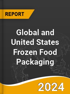 Global and United States Frozen Food Packaging Market