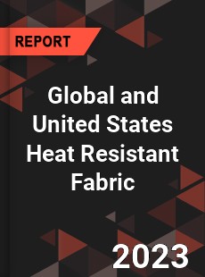 Global and United States Heat Resistant Fabric Market