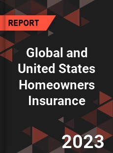 Global and United States Homeowners Insurance Market