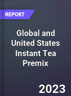 Global and United States Instant Tea Premix Market