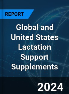 Global and United States Lactation Support Supplements Market