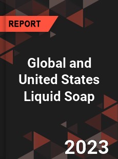 Global and United States Liquid Soap Market